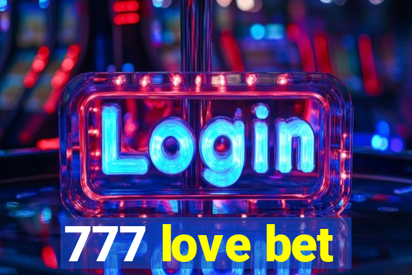 777 love bet